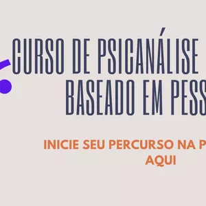 Curso CURSO DE PSICANÁLISE - COM ENFOQUE BASEADO EM PESSOAS