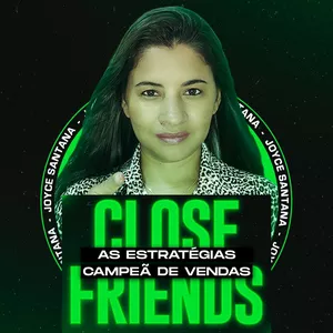 Imagem de capa para o Curso online Close Friends - Joyce Santana