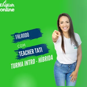 Imagem de capa para o Curso online Turma INTRO híbrida- "Falando com Teacher Tati"