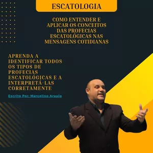 Imagem de Profecias Escatológicas: Como Interpretá-las, Entendê-las e Aplicá-las Adequadamente! criado por Marcelino Araujo na hotmart