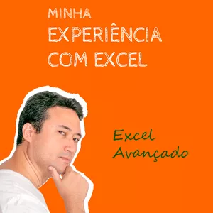 Imagem de capa para o Curso online #Minha Experiência em Excel - Tutoriais de Excel Avançado
