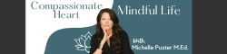 Compassionate Heart Mindful Life