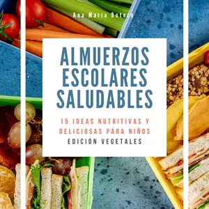 Imagen de portada para Ebook ALMUERZOS ESCOLARES SALUDABLES (VEGETALES)