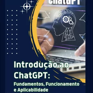 Imagem de capa para o Ebook Introdução ao ChatGPT: Fundamentos, Funcionamento e Aplicabilidade