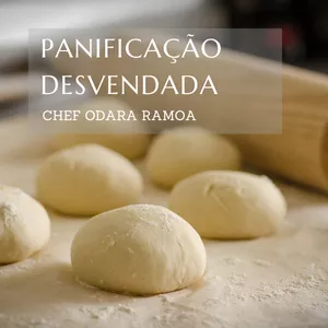 Imagem de Panificação Desvendada + Canal de Dúvidas criado por Odara Ramôa na hotmart
