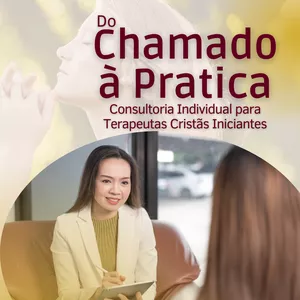 Imagem de capa para o Curso online Do Chamado à Prática – Consultoria Individual para Terapeutas Cristãs Iniciantes