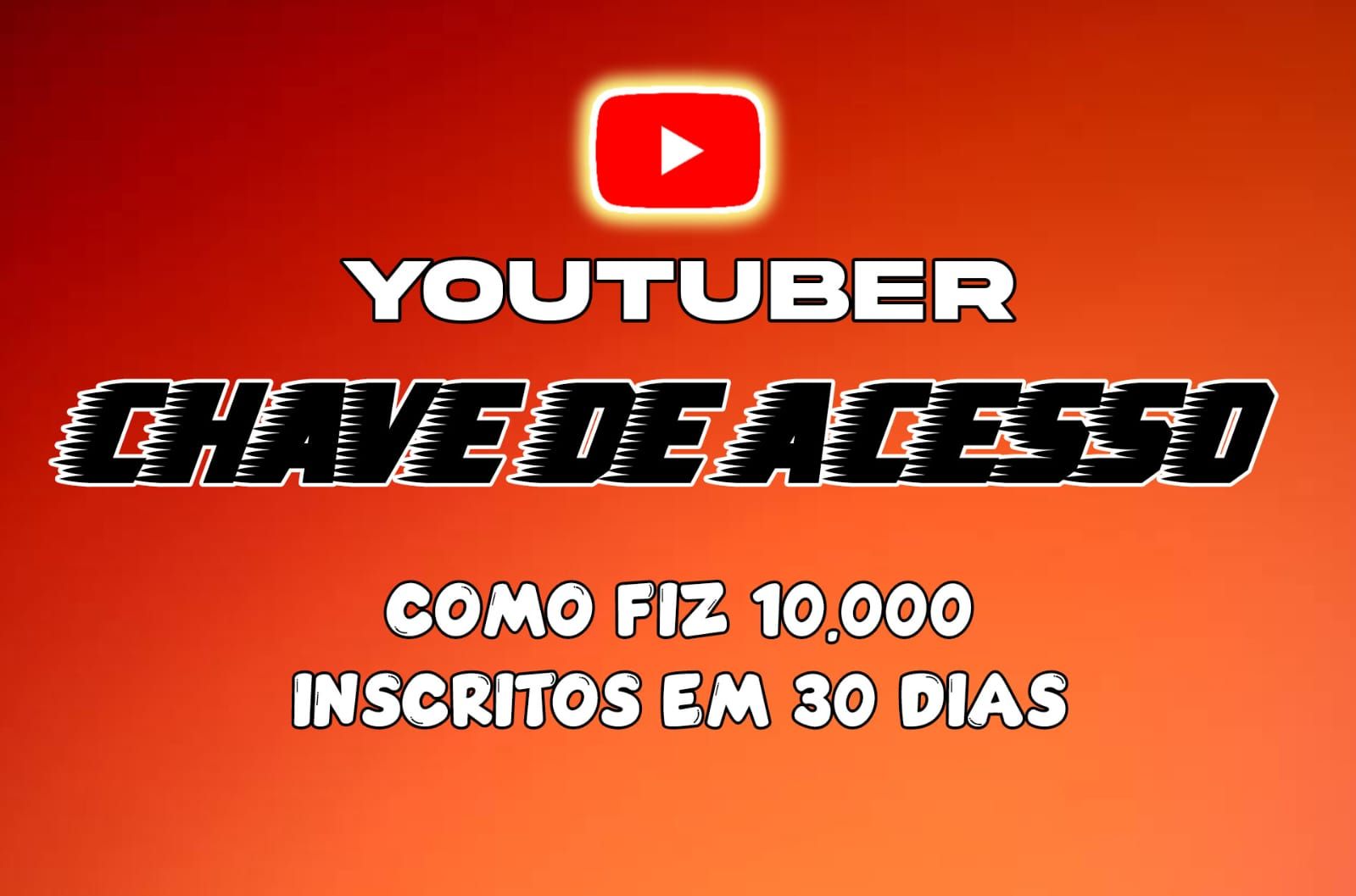Chave de Acesso Youtube 