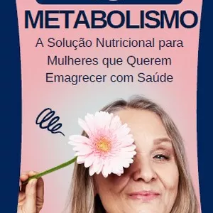 Imagem de capa para o Ebook Metabolismo 45+: A Solução Nutricional para Mulheres que Querem Emagrecer com Saúde