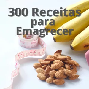 Imagem de capa para o Ebook 300 Receitas para Emagrecer