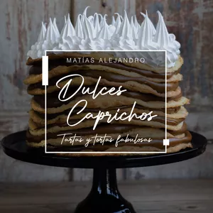 Imagen de portada para Ebook Dulces Caprichos, Tartas y Tortas Fabulosas