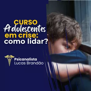 Imagem do curso Adolescentes em crise - Como lidar?