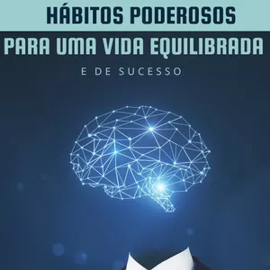 Imagem de capa para o Ebook Mente Blindada – Hábitos Poderosos para uma Vida Equilibrada e de Sucesso