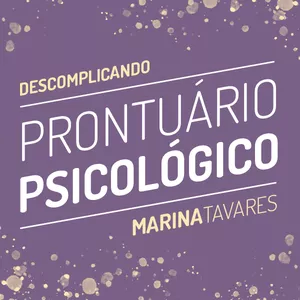 Imagem de capa para o Curso online Programa Descomplicando Prontuário Psicológico