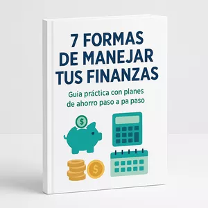 Imagen de portada para Ebook 7 FORMAS DE MANEJAR TUS FINANZAS : GUIA PRACTICA CON PLANES DE AHORRO PASO A PASO.