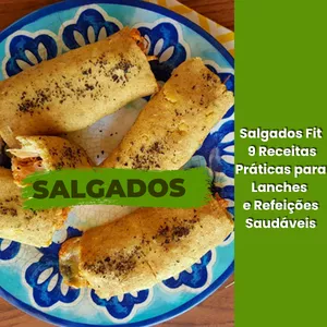 O Guia de Salgados Saudáveis: Sabor e Saúde em Cada Mordida