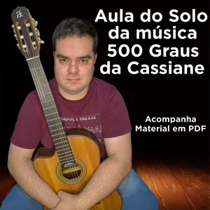 Curso Vídeo Aula do Solo de violão da Música 500 Graus - Cassiane