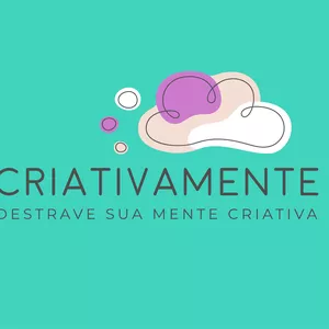 Imagem de capa para o Curso online Criativamente. Destrave Sua Mente Criativa!
