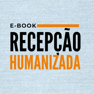 Imagem de capa para o Ebook E-BOOK - Recepção Humanizada
