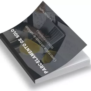 Imagem de capa para o Ebook Parcelamento de Solo: Como realizar um estudo de viabilidade técnica e econômica