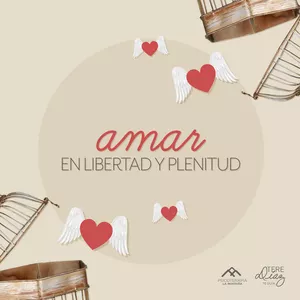 Imagen de portada para Evento online Conferencia: Amar en libertad y plenitud