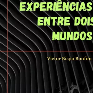 Imagem de capa para o Ebook EXPERIÊNCIAS ENTRE DOIS MUNDOS 