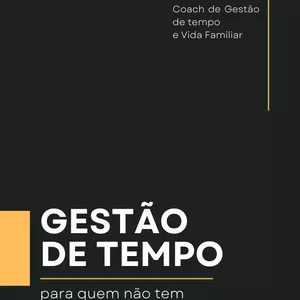 Imagem de capa para o Ebook Gestão de Tempo para quem não tem tempo a perder.
