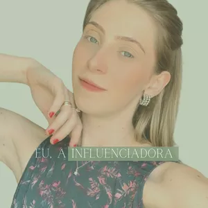 Eu, a Influenciadora — A Jornada por Beatriz Bertoluchi