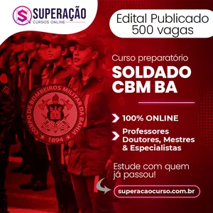 Curso Corpo de Bombeiros Militares da Bahia  - Curso Preparatório para Soldado