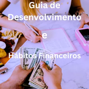 Imagem de capa para o Ebook Guia de desenvolvimento e Hábitos Financeiros 
