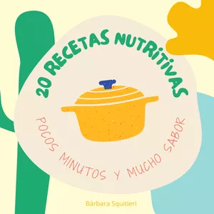 Imagen de portada para Ebook 20 Recetas Nutritivas: Pocos minutos y mucho sabor