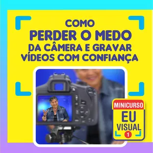 Imagem do curso Como perder o medo da câmera e gravar vídeos com confiança - Minicurso 1