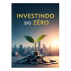 Imagem de capa para o Ebook Investindo do Zero e o Poder da Renda Passiva