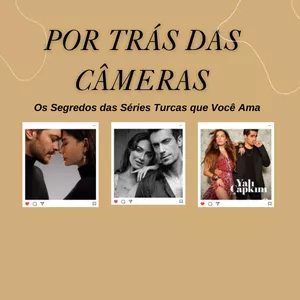 Imagem de capa para o Ebook Por trás das câmeras - Os segredos das Séries Turcas que você Ama.