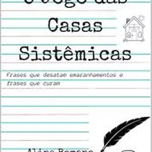 Imagem de capa para o Curso online Livro: O Jogo das Casas Sistêmicas: frases que desatam emaranhamentos e frases que curam