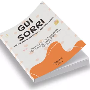 Imagem de capa para o Ebook "Gui Sorri" - Uma História de Superação, Inclusão e Amor