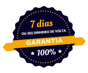 7  Dias de Garantia ou seu Dinheiro de volta! 