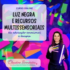 Imagem de capa para o Curso online FLUORESCÊNCIA, LUZ NEGRA E RECURSOS MULTISSENSORIAIS na educação emocional e terapia