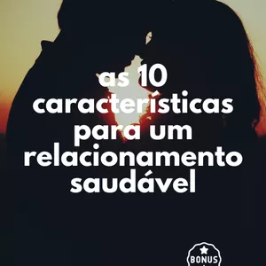 Imagem de capa para o Ebook As 10 características para um relacionamento saudável - Ebook