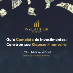 Imagem de capa para o Ebook Guia Completo de Investimentos: Construa sua Riqueza Financeira