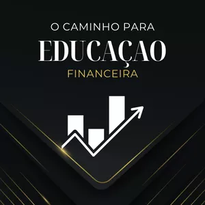 Imagem de capa para o Ebook CAMINHO PARA A EDUCAÇÃO FINANCEIRA