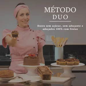Imagem de capa para o Curso online Método DUO - Doces sem açúcar, sem adoçante e adoçados 100% com frutas