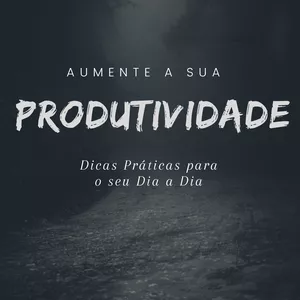 Imagem de capa para o Ebook Aumente Sua Produtividade: Dicas Práticas para o Dia a Dia