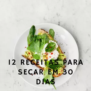 Imagem de capa para o Ebook 12 Receitas para Secar em 30 Dias
