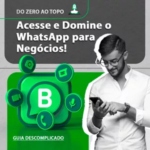 WhatsApp para Negócios - Ferramentas e Marketing no WhatsApp Business por Diego Lazzari