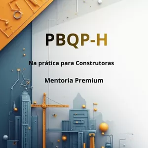 Imagem do curso PBQP-H NA PRÁTICA PARA CONSTRUTORAS