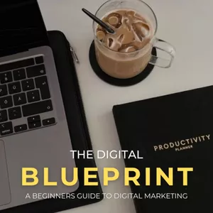 Cover image for Ebook The Digital Blueprint ''A Beginners Guide to Digital Marketing''