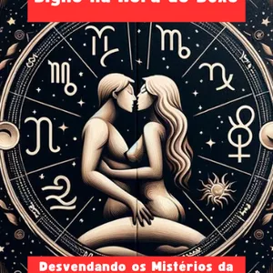 Imagem de capa para o Ebook O Segredo de Cada Signo na Hora do Sexo