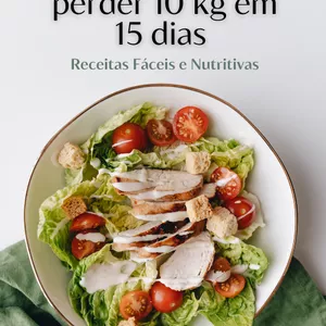 Imagem de capa para o Ebook 25 Receitas para perder 10 kg em 15 dias