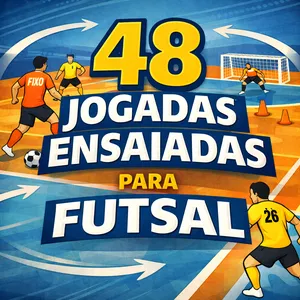 Imagem de capa para o Ebook 48 JOGADAS ENSAIADAS PARA FUTSAL  [ilustrado]