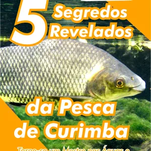 Imagem de capa para o Ebook 5 Segredos Revelados para pescaria de Curimba